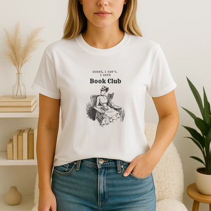 Sorry, I Can’t—Book Club Tee