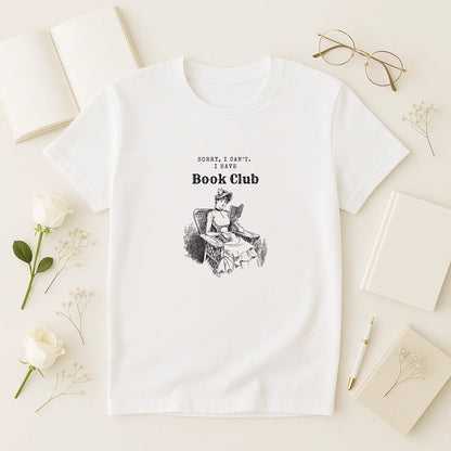 Sorry, I Can’t—Book Club Tee